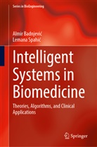 Almir Badnjevic, Almir Badnjević, Lemana Spahic, Lemana Spahić - Intelligent Systems in Biomedicine