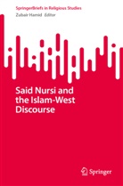 Zubair Hamid, Zubair Hamid - Said Nursi and the Islam-West Discourse