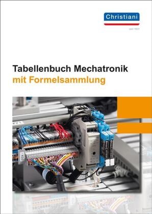 Markus Bruckmeier, Florian Brüning, Petker Gennadij, Kim Hansen, Kim u Hansen, … - Tabellenbuch Mechatronik mit Formelsammlung