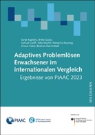 Britta Gauly, Samuel Greiff, Samuel u a Greiff, Sanja Kapidzic, Silke Martin, Natascha Massing... - Adaptives Problemlösen Erwachsener im internationalen Vergleich: Ergebnisse von PIAAC 2023