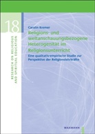 Carolin Kremer - Religions- und weltanschauungsbezogene Heterogenität im Religionsunterricht