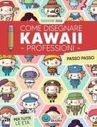 Happy Little Brains - Come Disegnare Professioni Kawaii