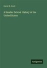 David B. Scott - A Smaller School History of the United States