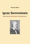 Hermann Baum - Ignaz Semmelweis Seine Vorfahren väterlicherseits und mütterlicherseits