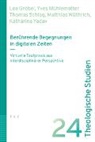 Lea Gröbel, Yves Mühlematter, Thomas Schlag, Matthias D. Wüthrich, Katharina Yadav - Berührende Begegnungen in digitalen Zeiten