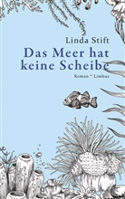 Linda Stift - Das Meer hat keine Scheibe