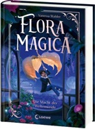 Vanessa Walder, Marie Beschorner - Flora Magica (Band 3) - Die Macht der Weltenweide