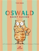 Tom Reed - Oswald backt Kuchen