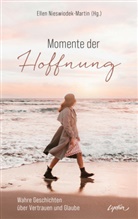 Ellen Nieswiodek-Martin - Momente der Hoffnung