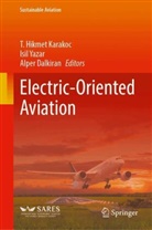 Alper Dalkiran, T. Hikmet Karakoc, Isil Yazar - Electric-Oriented Aviation