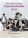 Unda Hörner, Susanne Nadolny - Der literarische Frauenkalender 2027 - Freundinnen