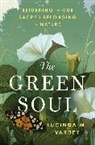Lucinda M Vardey, Lucinda M. Vardey - The Green Soul