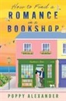 Poppy Alexander - How to Find a Romance in a Bookshop