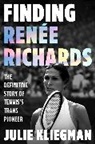 Julie Kliegman - Finding Renee Richards