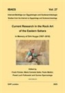 Franke Förster, Maria Carmela Gatto, Paolo Medici, Lech Polkowski, Gunnar Sperveslage - Current Research in the Rock Art of the Eastern Sahara. in Memory of Dirk Huyge (1957-2018)