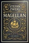 Stefan Zweig - Stefan Zweig: Magellan. Neuausgabe