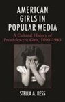 Stella A Ress - American Girls in Popular Media
