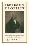 Richard S. Newman - Freedom's Prophet