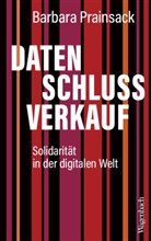 Barbara Prainsack, Barbara (Prof.) Prainsack - Datenschlussverkauf