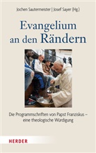 Jochen Sautermeister, Sayer, Josef Sayer - Evangelium an den Rändern