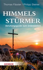 Thomas Fässler, Thomas (Pater) Fässler, Thomas OSB Fässler, Philipp Steiner, Philipp OSB Steiner - Himmelsstürmer