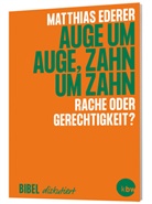 Matthias Ederer - Auge um Auge, Zahn um Zahn
