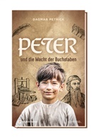Dagmar Petrick - Peter und die Macht der Buchstaben