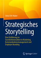 Silvia Ettl-Huber - Strategisches Storytelling
