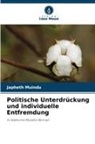 Japheth Muindu - Politische Unterdrückung und individuelle Entfremdung