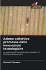 Viviani Teixeira - Azione collettiva promossa dalle innovazioni tecnologiche