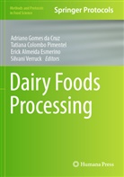 Almeida Esmerino et al, Tatiana Colombo Pimentel, Erick Almeida Esmerino, Adriano Gomes Da Cruz, Silvani Verruck - Dairy Foods Processing