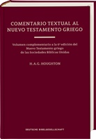 Hugh Houghton - Un Comentario Textual al Nuevo Testamento Griego
