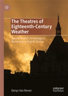 Denys van Renen, Denys Van Renen - The Theatres of Eighteenth-Century Weather