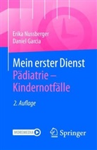 Daniel Garcia, Erika Nussberger - Mein erster Dienst Pädiatrie - Kindernotfälle