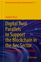 Angelica Rocco - Digital Twin Parallels to Support the Blockchain in the Aec Sector