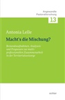 Antonia Lelle - Macht's die Mischung?