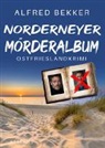 Alfred Bekker - Norderneyer Mörderalbum. Ostfrieslandkrimi