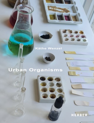 Tuce Eerel, Erec Schumacher, Erec u a Schumacher, T, Käthe Wenzel - Käthe Wenzel Urban Organisms