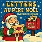 Chris Martin - Lettres au Père Noël - Livre de coloriage