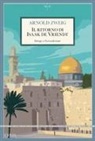 Arnold Zweig - Il ritorno di Isaak De Vriendt. Intrigo a Gerusalemme
