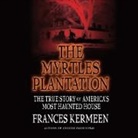 Kermeen Frances, Sophie Amoss - The Myrtles Plantation (Audio book)