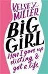 Miller Kelsey, Miller Kelsey, The Author - Big Girl (Audio book)