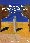 David Canter - Rethinking the Psychology of Place Being Here