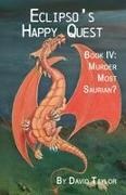 David Taylor - Eclipso's Happy Quest Book Four Murder Most Saurian