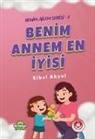 Sibel Akyol - Benim Annem En Iyisi