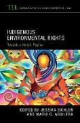Jessika (Max-Planck-Institut Fur Ethnolog Eichler, Mario G. Aguilera, Jessika Eichler - Indigenous Environmental Rights Towards a Holistic Regime