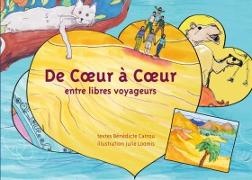 Bénédicte Catrou, Julie Loomis - De coeur à coeur entre libres voyageurs