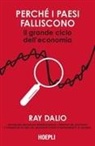 Ray Dalio - Perch&eacute; i Paesi falliscono. Il grande ciclo dell'economia