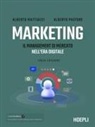 Alberto Mattiacci, Alberto Pastore - Marketing. Il management di mercato nell'era digitale
