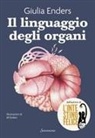 Giulia Enders, Jill Enders - Il linguaggio degli organi